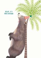 'Relax, It's Your Birthday' Bear Card created by Arthur & Bear