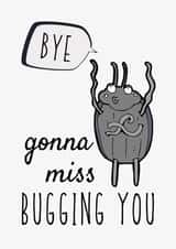 Bye! Gonna Miss Bugging You created by Sundiva Designs