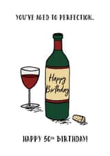 Wine 50th Birthday Card - You've Aged to Perfection created by Lou Longworth