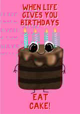 When Life Gives You Birthdays Eat Cake created by LittleTalesByGem