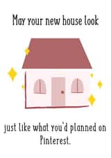 Funny Pinterest New Home Card - House - May Your New House Look Just Like What You Planned On Pinterest created by Night designs