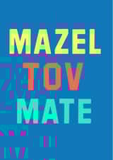Mazel Tov Mate created by Reuben & Goldie