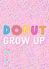 Donut Grow Up Birthday Card  created by Gemma Lilias Gilmour
