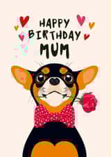 Chihuahua Dog Birthday Card for Mum created by Diva Doodle Designs