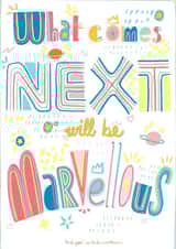 What comes next will be marvellous created by Cassandra Harrison Art