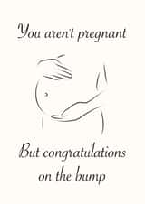 Congratulations on the bump - Funny Card created by King Kards