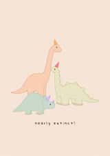 Cute Birthday Card - Nearly Extinct - Dinosaurs created by Hey Bungalow Designs