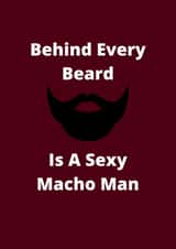 Behind Every Beard Is A Sexy Macho Man Card created by Cute Little Gems