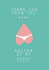 Cheeky Bum Pun Thank You Card - Thank You From The Very Bottom Of My Heart created by Belly Flops 