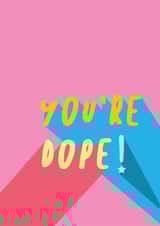 You're Dope! created by BlueBleez