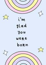 I'm glad you were born birthday card  created by OkayDoodle