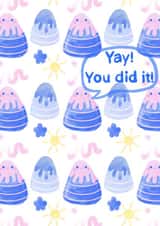 YAY! Congratulations, you did it! created by In rainbows