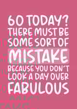 'Don't Look a Day Over Fabulous' Cheeky 60th Birthday Card For Her created by Brogan Thomas