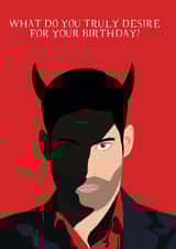 What do you truly desire for your birthday? Lucifer created by Jamie Lindsay