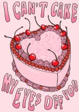 I Can't Cake My Eyes Of You created by Elena Smith