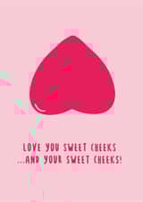 Naughty sweet cheeks love you card created by Sean Cullen
