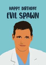 Happy birthday Evil Spawn  created by Quinton cards