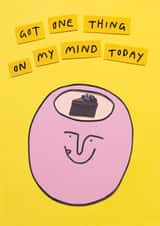 Got One Thing On My Mind Today Birthday Card created by Redback Cards