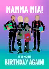 Mamma Mia! It’s your birthday again! created by Running with Scissors