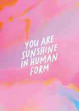 You Are Sunshine In Human Form created by OHVERLEE