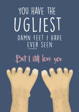 Cheeky Ugly Feet Anniversary Card / Valentines Day Card - You Have The Ugliest Feet I Have Ever Seen But I Still Love You created by Wednesday's Wombat
