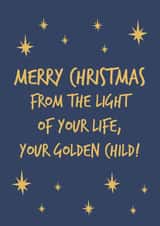 Parents - Mum and Dad - Merry Christmas From the Light of Your Life - Golden Child - Favourite Child - Cheeky - Funny - Merry Christmas Card created by Fifi Designs