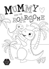 Colour Me In - Mummy You're Roarsome! created by Heidi Pie