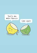 You're My Main Squeeze - Lime Yours Affection Card created by Little Big Pie