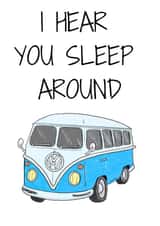 I Hear You Sleep Around created by Sahara Designs