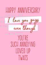 Loved Up Twats Anniversary Card created by Giddy Kipper