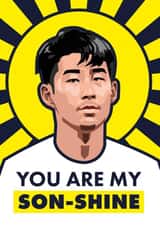 You Are My Son-Shine card created by Joe Baines Graphic Design and Illustration