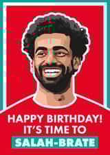 Fun Birthday Card - Mo Salah - Salah-Brate created by Joe Baines Graphic Design and Illustration