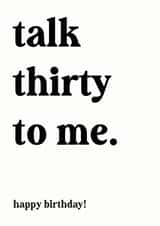 Talk Thirty To Me Birthday Card created by Dandy Pug