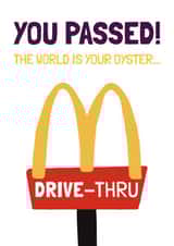 YOU PASSED! THE WORLD (drive-through) IS YOUR OYSTER created by Vallely Studios