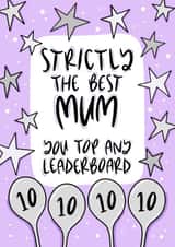 You Top Any Leaderboard - Strictly The Best Mum Card created by Muses & May 
