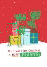 All I want for Christmas is more plants! created by Jess Moorhouse
