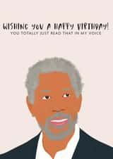 Fun Birthday Card - Morgan Freeman - Read In His Voice created by Jamie Lindsay