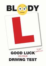 Bloody L good luck (to the examiner) on your driving test created by Designed by Woobrew