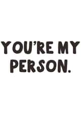 You're My Person - Valentines/Anniversary Card - Greys Anatomy created by Chelle - Monsterful Illustrations
