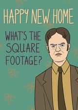 Funny The Office Quote New Home Card - Dwight Schrute - What's The Sqaure Footage? created by Luke Oxtoby
