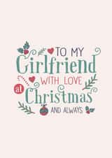 To my girlfriend with love at Christmas and Always created by Poppy Lane