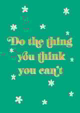 Do The Thing You Think You Can't Card created by Mental Health Mates