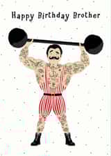 Happy Birthday Brother, strong tattoo man card created by Making Meadows Ltd