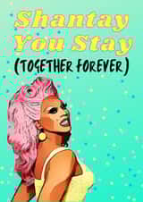Shantay you stay - Ru Paul Engagement and Wedding Card created by Bitch, please...