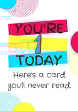 1st birthday card for the kid that can't read...  created by Bitch, please...