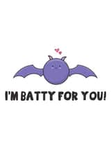 'I'm batty for you!' Valentines or Anniversary card created by Chelle - Monsterful Illustrations