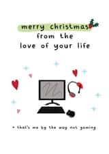 Humorous card for your boyfriend or girlfriend - the gamer in your life created by Silly Prints