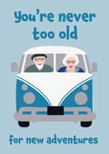 You're never too old for new adventures campervan birthday card created by Teri Creative