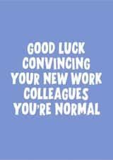 Good luck convincing your new work colleagues created by Banter King