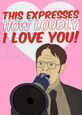 The Office Dwight Schrute This Expresses How Loudly I Love You created by Doodle on Down